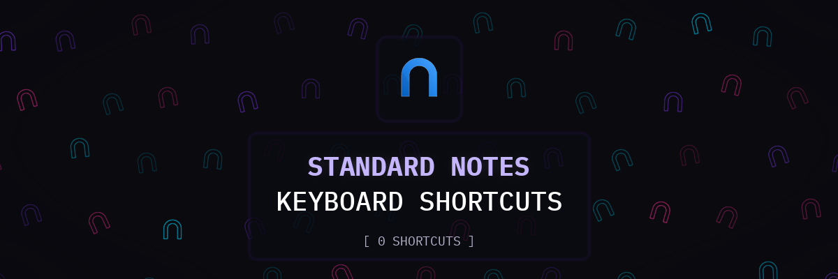 Standard Notes keyboard shortcuts