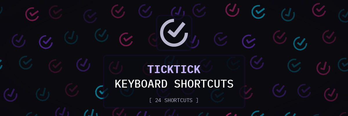 TickTick keyboard shortcuts