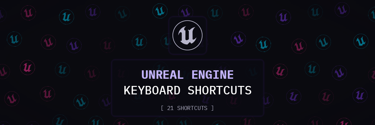 Unreal Engine keyboard shortcuts