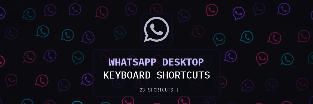WhatsApp Desktop keyboard shortcuts